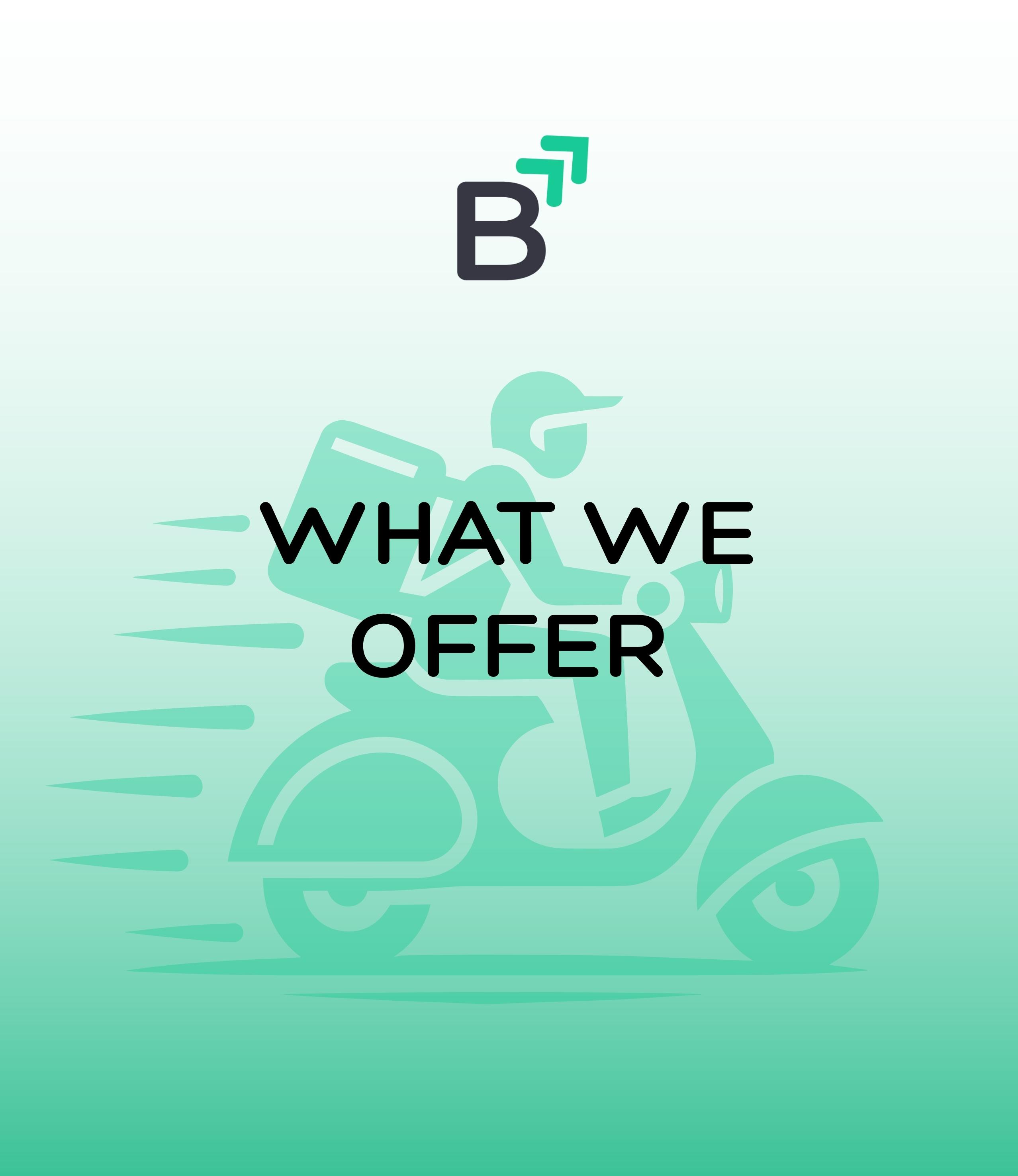 What We Offer What We Offer